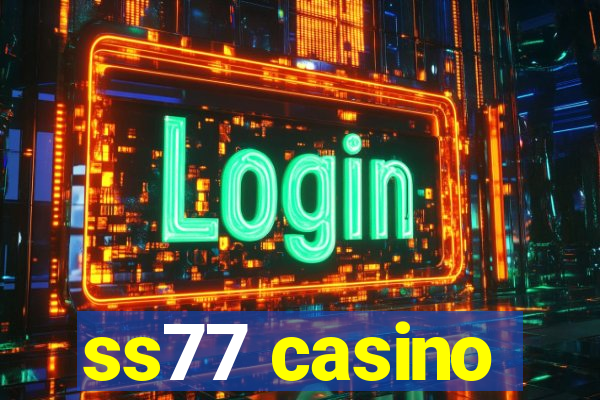 ss77 casino